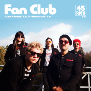 FAN CLUB - Ain't no Saint / Stimulation LP FAN CLUB - Ain't no Saint / Stimulation LP