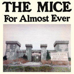 THE MICE - For Almost Ever LP THE MICE - For Almost Ever LP