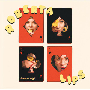 ROBERTAS LIPS - Coup de Bluff 7" ROBERTAS LIPS - Coup de Bluff 7"