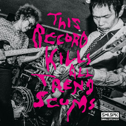 SMALLSPEAKER - This Record kills all trend scums LP SMALLSPEAKER - This Record kills all trend scums LP