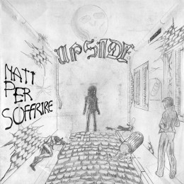 UPSIDE - Nati Per Sofrire 7" UPSIDE - Nati Per Sofrire 7"