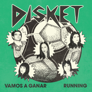 DISKET - Vamos a Ganar / Running 7"