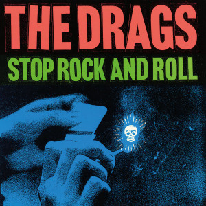 DRAGS, THE - Stop Rock And Roll LP (Reissue) DRAGS, THE - Stop Rock And Roll LP (Reissue)