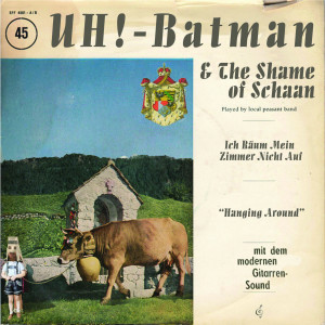 UH! BATMAN - Ich Räum Mein Zimmer Nicht Auf 7" UH! BATMAN - Ich Räum Mein Zimmer Nicht Auf 7"