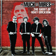 MUCK AND THE MIRES - The Ghost of Roky Erickson 7" MUCK AND THE MIRES - The Ghost of Roky Erickson 7"