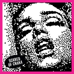 SCARED OF CHAKA - Bated Breath / Nobody 7"