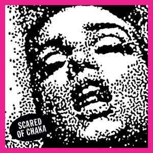 SCARED OF CHAKA - Bated Breath / Nobody 7"