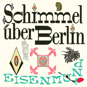 SCHIMMEL ÜBER BERLIN - Eisenmund LP