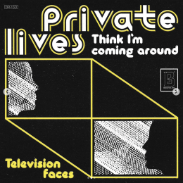 PRIVATE LIVES - Think I'm Coming Around 7" PRIVATE LIVES - Think I'm Coming Around 7"