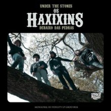 OS HAXIXINS - Under the stones LP