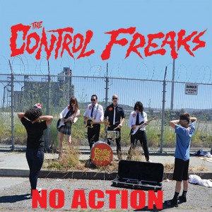CONTROL FREAKS - No Action / I Can Only Dream 7"