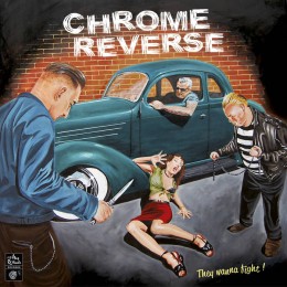 CHROME REVERSE - They wanna fight LP
