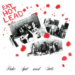 PUKE, SPIT & GUTS - Eat Hot Lead LP
