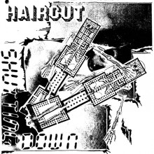 HAIRCUT - Shutting Down 7"