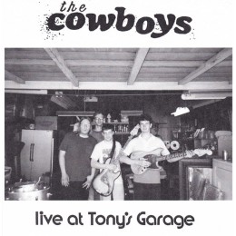 COWBOYS, THE - Live at Tony's Garage 7"