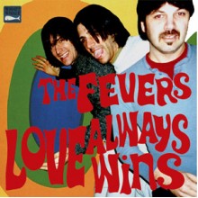 FEVERS, THE - Love Always Wins LP