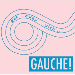 GAUCHE! - Get away with... LP
