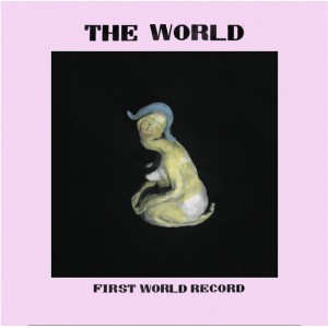 WORLD, THE - First World Record LP
