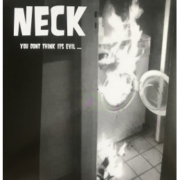 NECK - You don't think it's evil LP