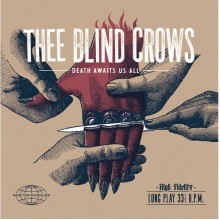 THEE BLIND CROWS - Death Awaits Us All LP