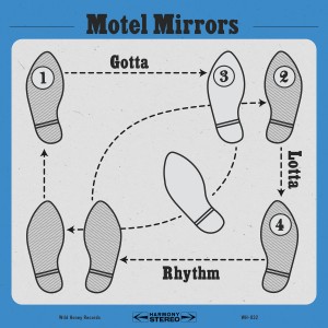 MOTEL MIRRORS - Gotta Lotta Rhythm LP