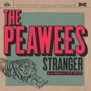PEAWEES, THE - Stranger / Reach the Rock 7"