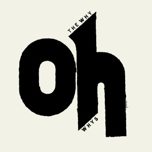 WHY OH WHYS, THE - s/t LP
