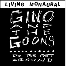 GINO AND THE GOONS - Do The Get Around LP