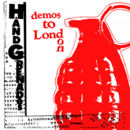 HAND GRENADES - Demos To London LP