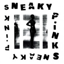 SNEAKY PINKS - s/t LP