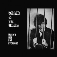 CHAIN AND THE GANG - Music's is not for Everyone LP
