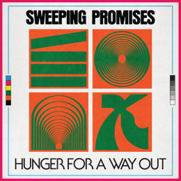 SWEEPING PROMISES - Hunger for a Way Out LP