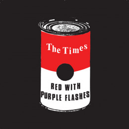 TIMES, THE - Red with purple flashes 7"