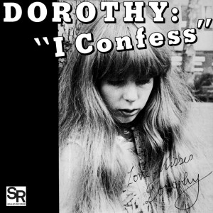DOROTHY - I Confess / Softness 7"