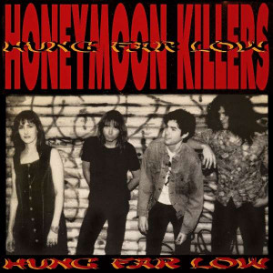 HONEYMOON KILLERS - Hung Far Low LP