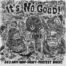 V/A - IT'S NO GOOD! 60'S ANTI WAR DRAFT PROTEST ROCK LP
