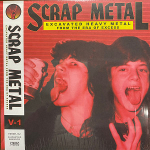 V/A - Scrap Metal: Volume 1 (Excavated Heavy Metal From The Era Of Excess) LP