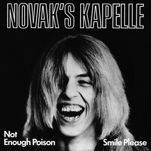 NOVAK'S KAPELLE - Not Enough Poison / Smile Please 7"