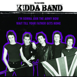 THE INCREDIBLE KIDDA BAND - I'm Gonna Join The Army Now / Wait Til Your Father Gets Home 7"