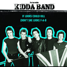 THE INCREDIBLE KIDDA BAND - If Looks Could Kill 7"