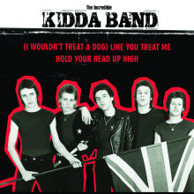THE INCREDIBLE KIDDA BAND - (I wouldnt treat a dog) like you treat me 7"