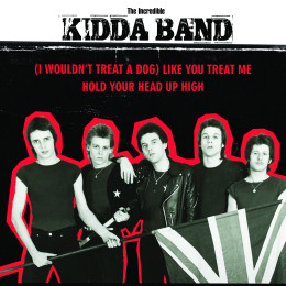 THE INCREDIBLE KIDDA BAND - (I wouldnt treat a dog) like you treat me 7"
