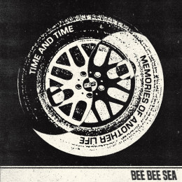 BEE BEE SEA - Time & Time 7"