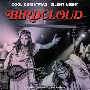 BIRDCLOUD - Cool Christmas / Silent Night 7"