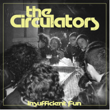 CIRCULATORS, THE - Insufficient Fun LP