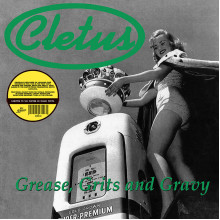 CLETUS - Grease, Grits and Gravy LP