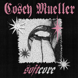 COSEY MUELLER - Softcore LP