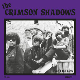 CRIMSON SHADOWS, THE - Even I Tell Lies 7" CRIMSON SHADOWS, THE - Even I Tell Lies 7"