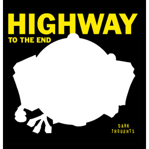 DARK THOUGHTS - Highway to the End LP
