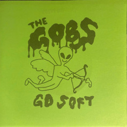 GOBS, THE - Go Soft / Pop Off 7"